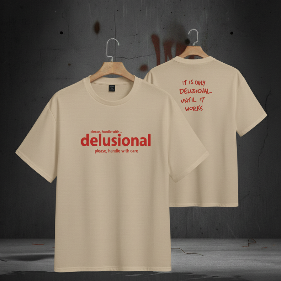 DELUSIONAL Oversized T-Shirts
